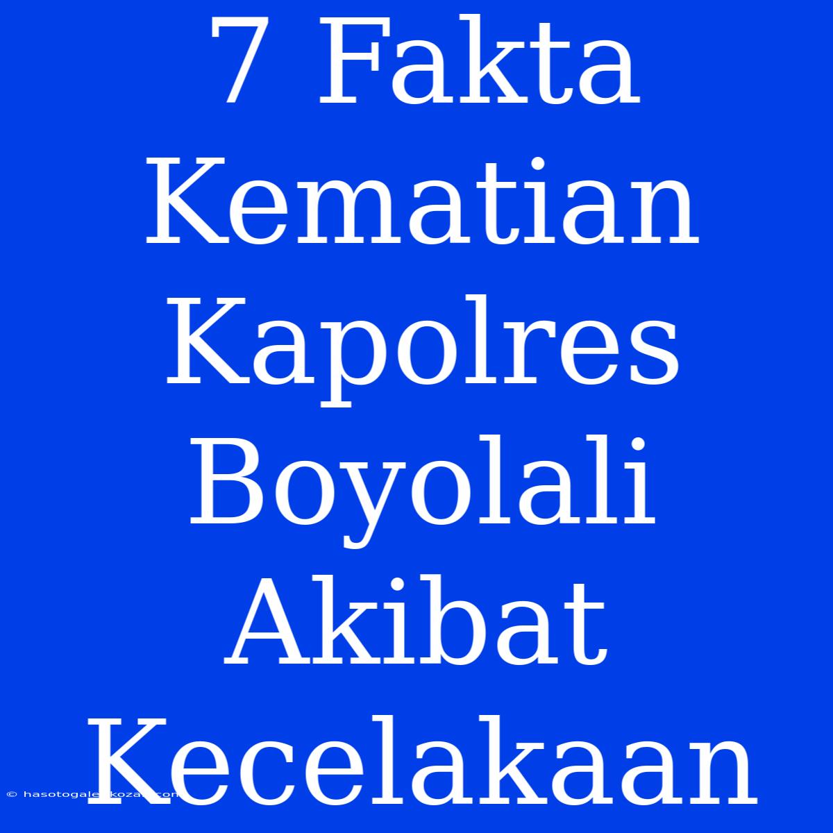 7 Fakta Kematian Kapolres Boyolali Akibat Kecelakaan