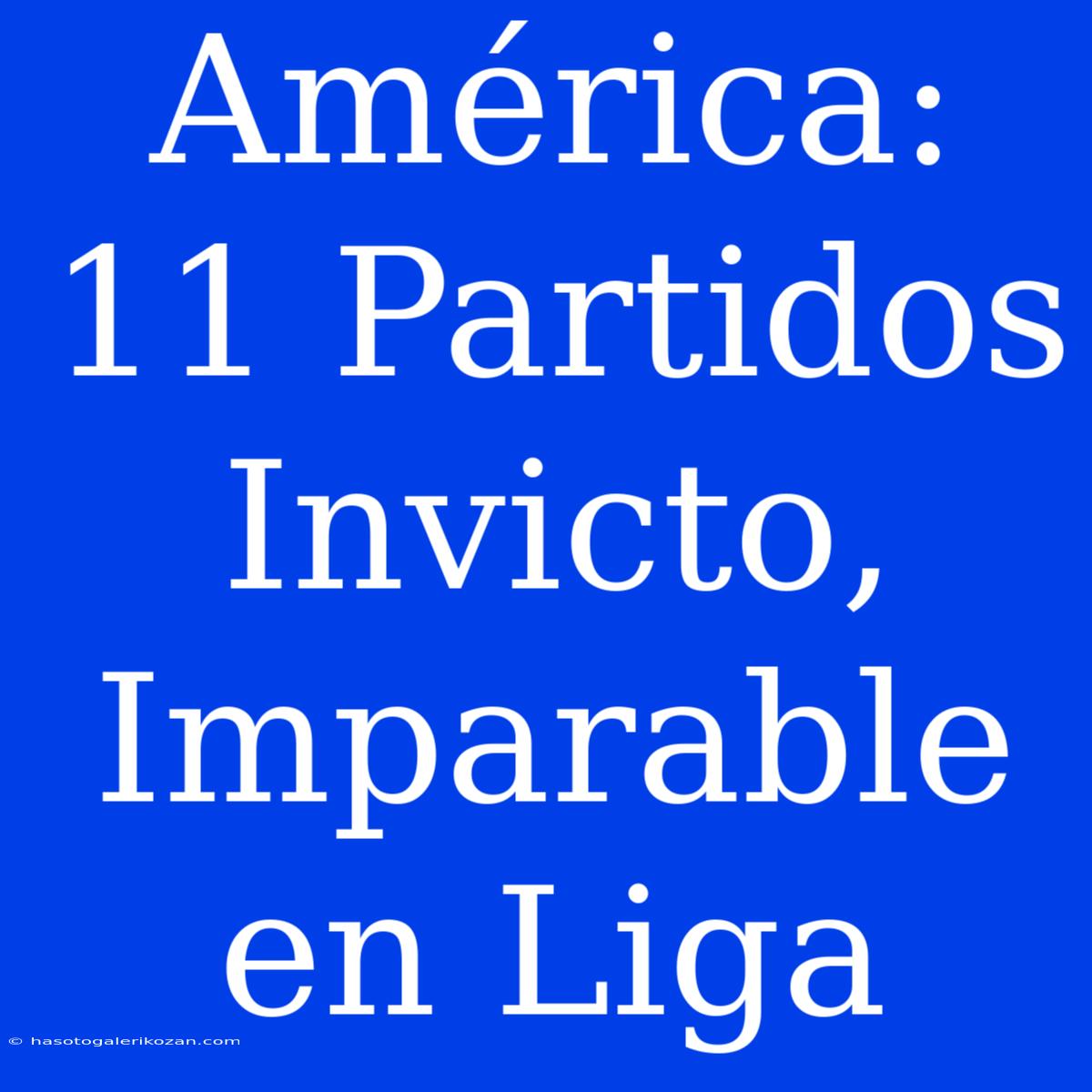 América: 11 Partidos Invicto, Imparable En Liga 