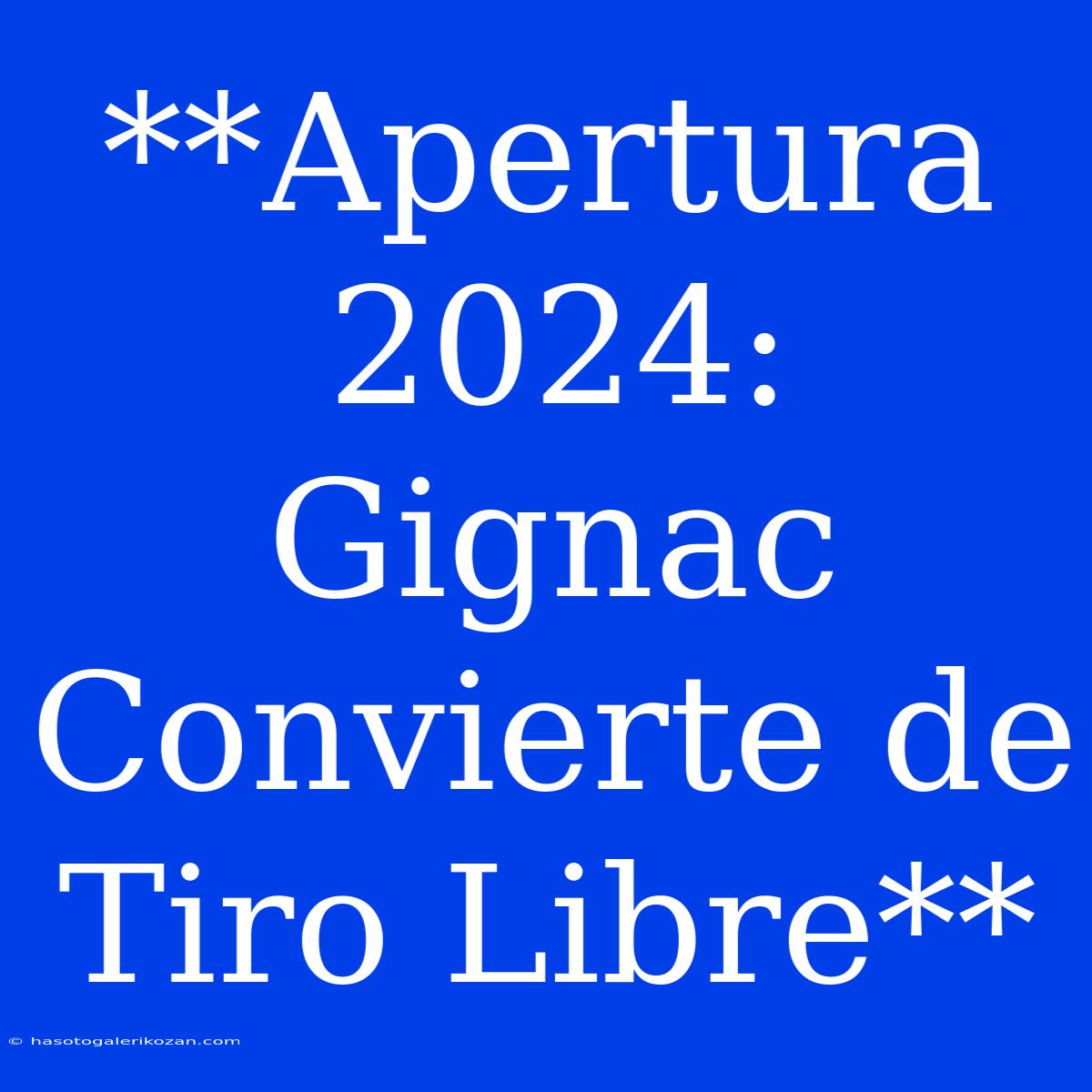 **Apertura 2024: Gignac Convierte De Tiro Libre**