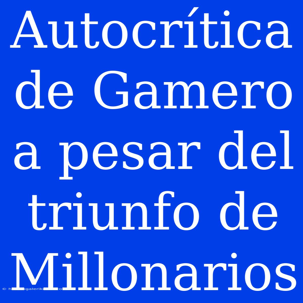 Autocrítica De Gamero A Pesar Del Triunfo De Millonarios