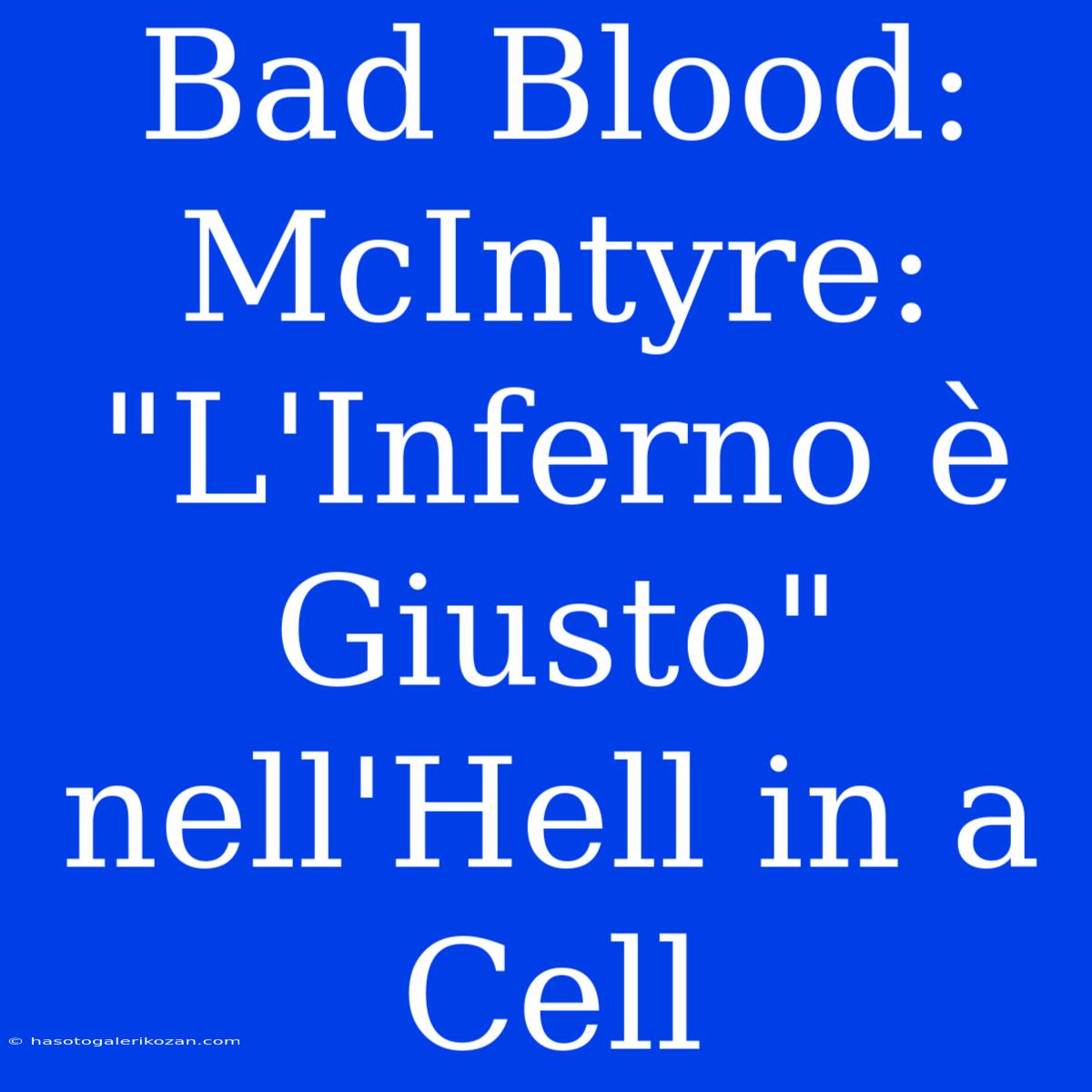 Bad Blood: McIntyre: 