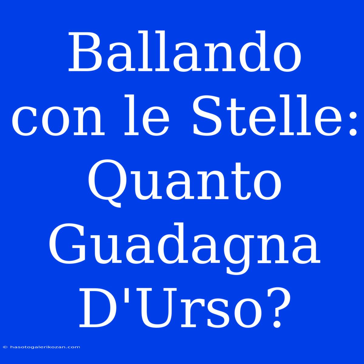 Ballando Con Le Stelle:  Quanto Guadagna D'Urso?