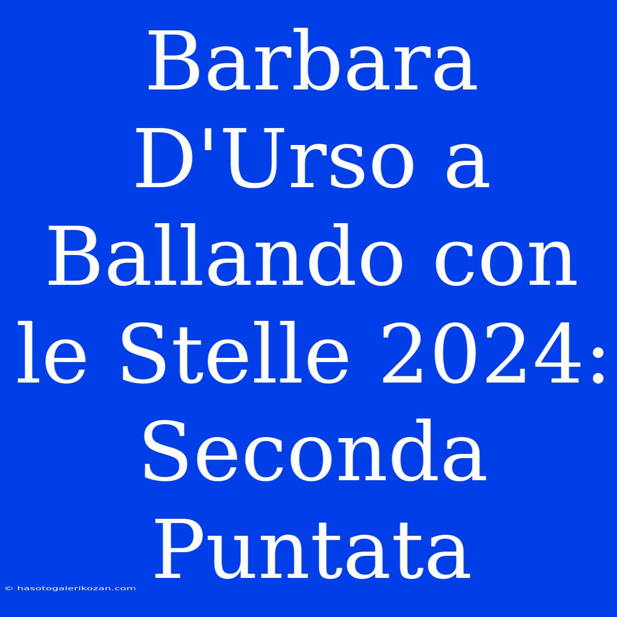 Barbara D'Urso A Ballando Con Le Stelle 2024: Seconda Puntata