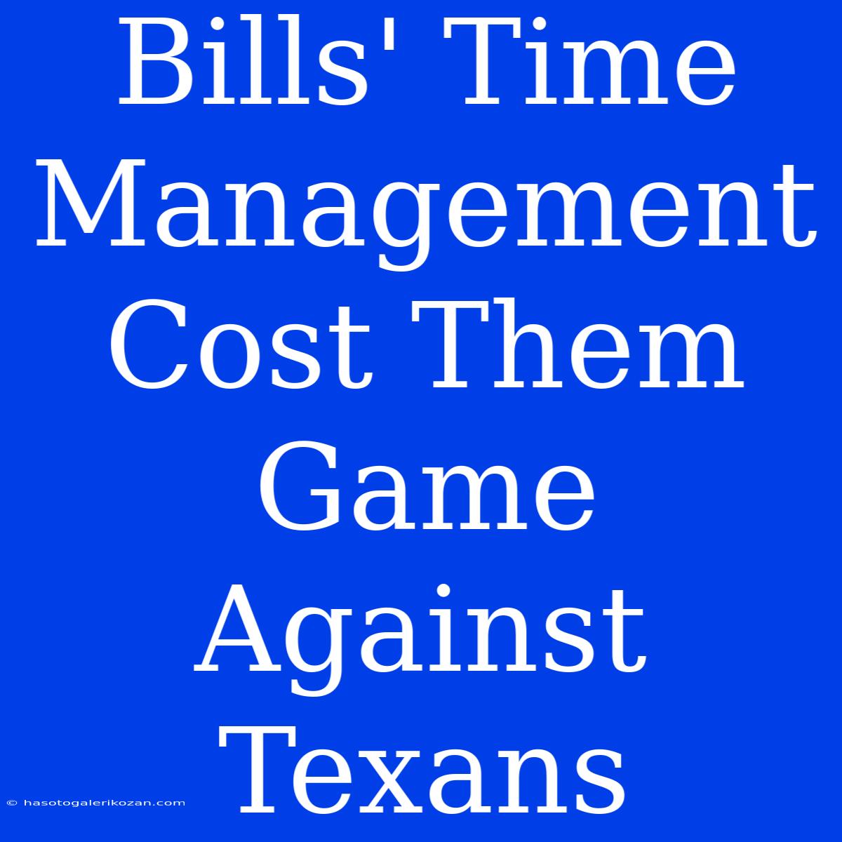 Bills' Time Management Cost Them Game Against Texans