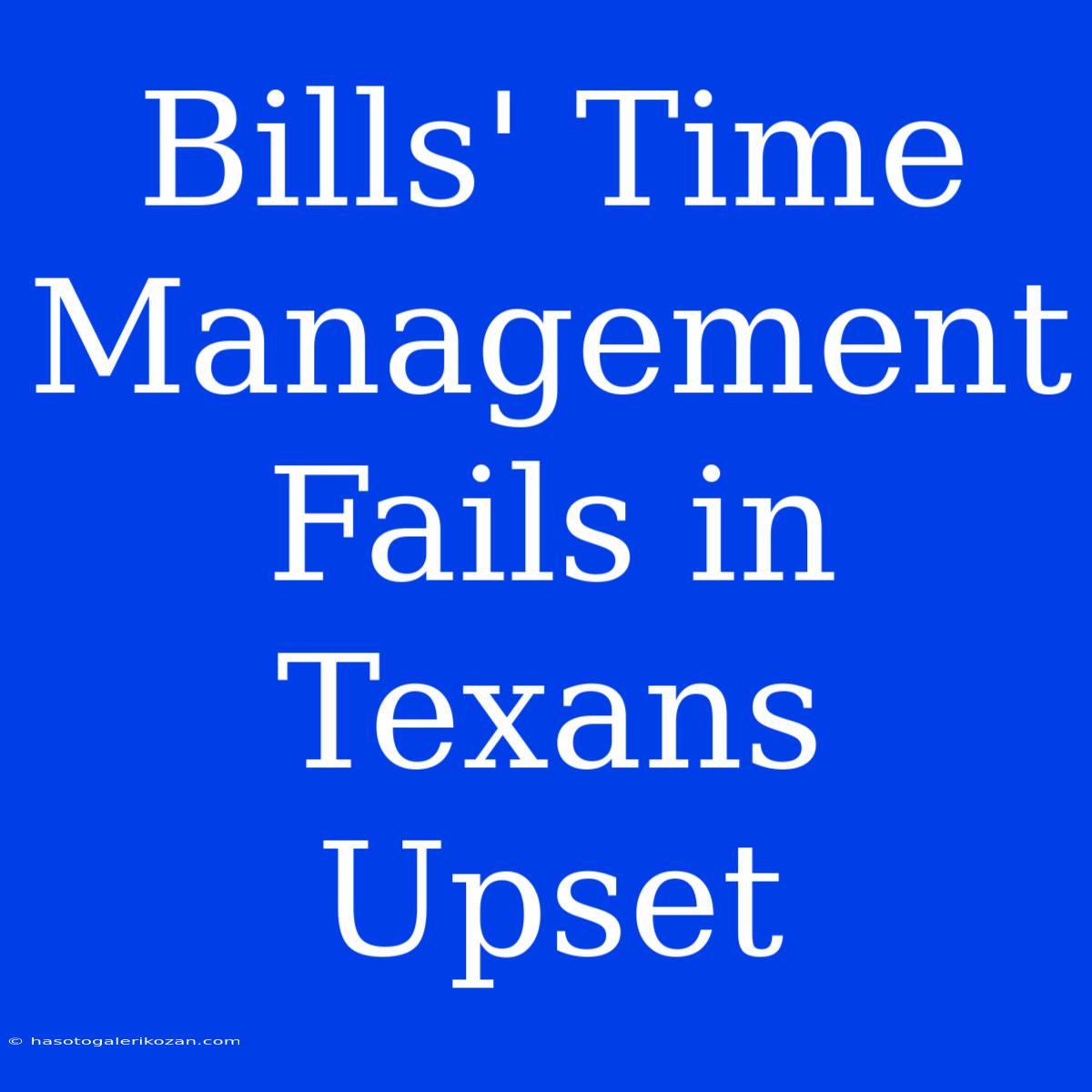 Bills' Time Management Fails In Texans Upset