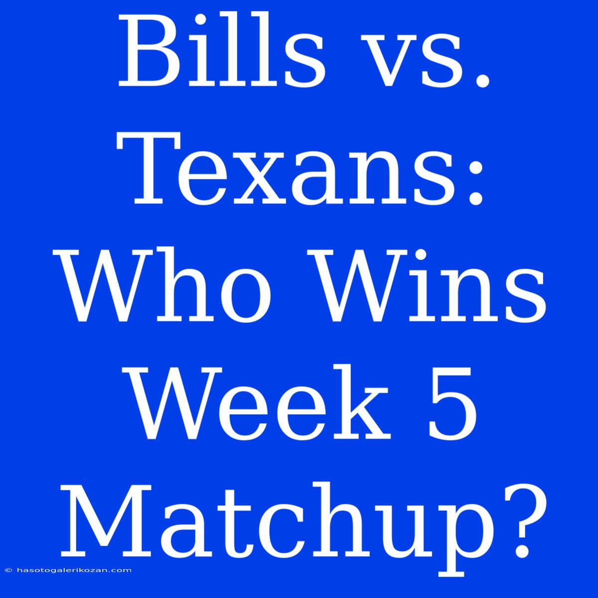 Bills Vs. Texans: Who Wins Week 5 Matchup?