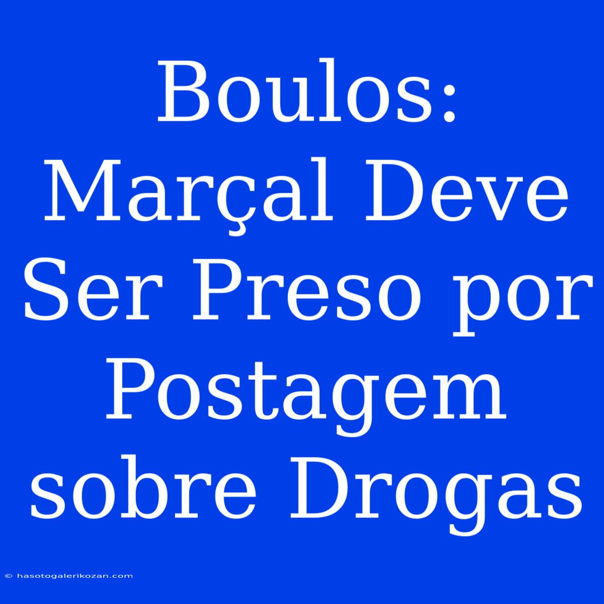 Boulos: Marçal Deve Ser Preso Por Postagem Sobre Drogas