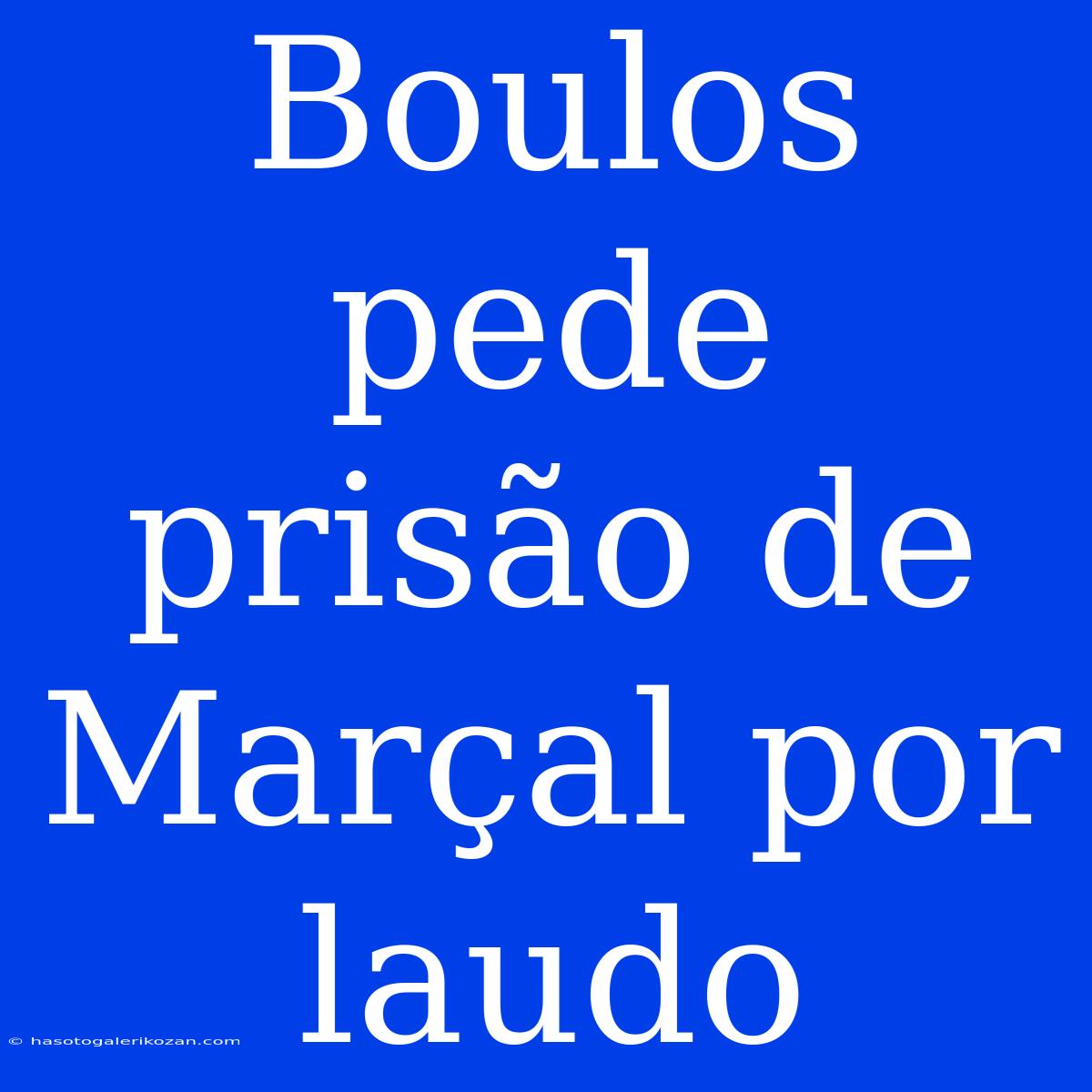 Boulos Pede Prisão De Marçal Por Laudo