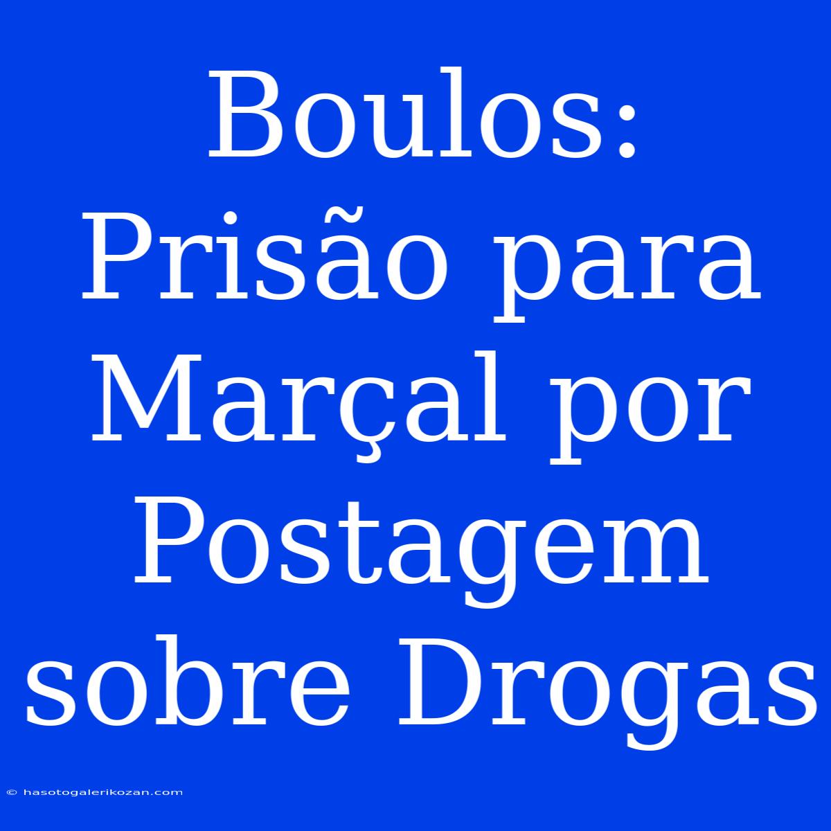 Boulos: Prisão Para Marçal Por Postagem Sobre Drogas