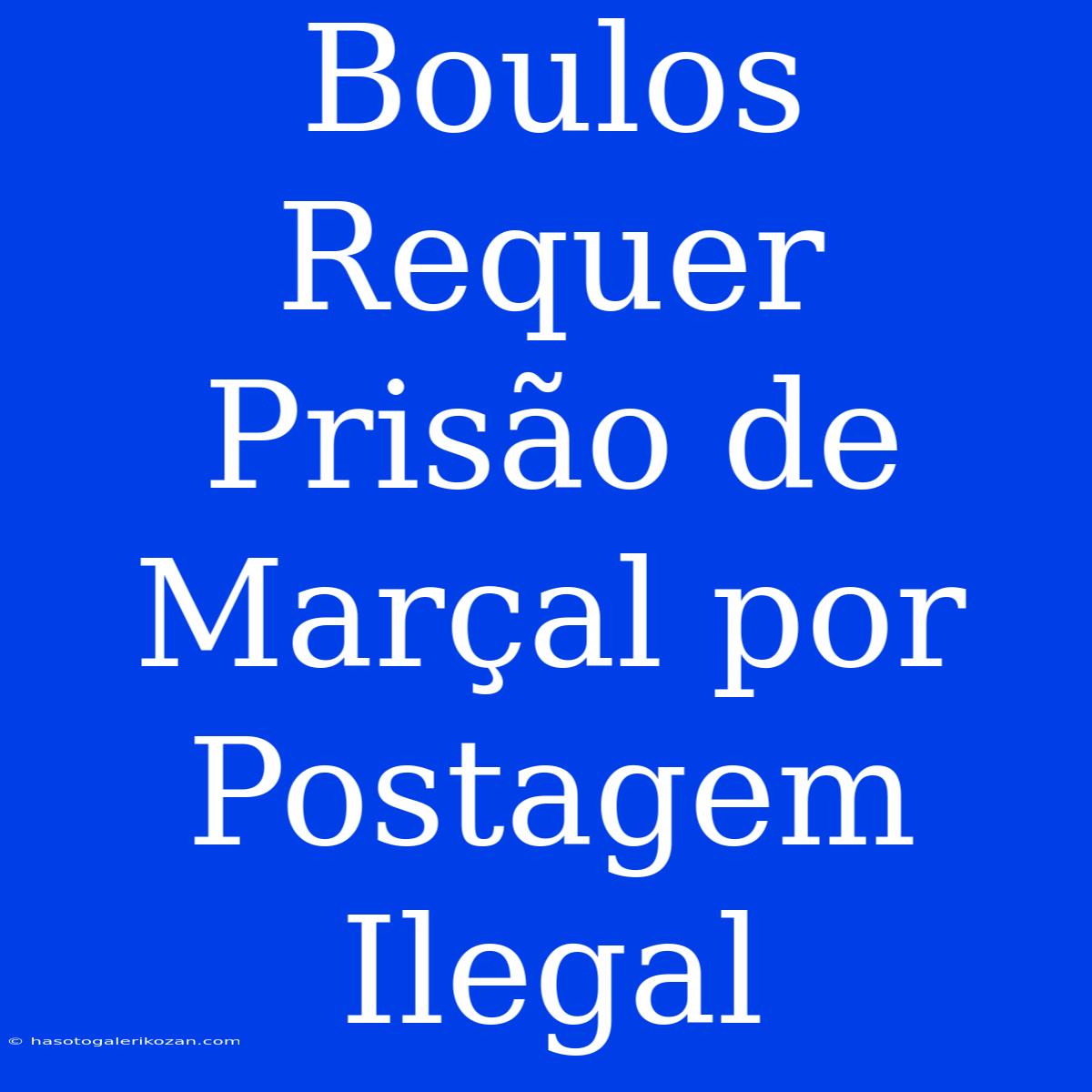 Boulos Requer Prisão De Marçal Por Postagem Ilegal