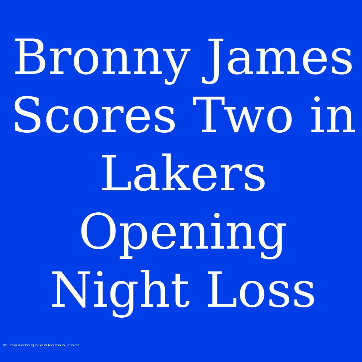 Bronny James Scores Two In Lakers Opening Night Loss