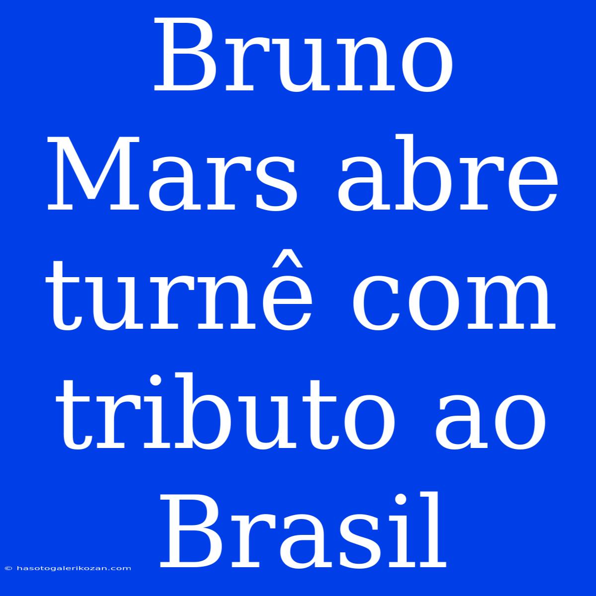 Bruno Mars Abre Turnê Com Tributo Ao Brasil