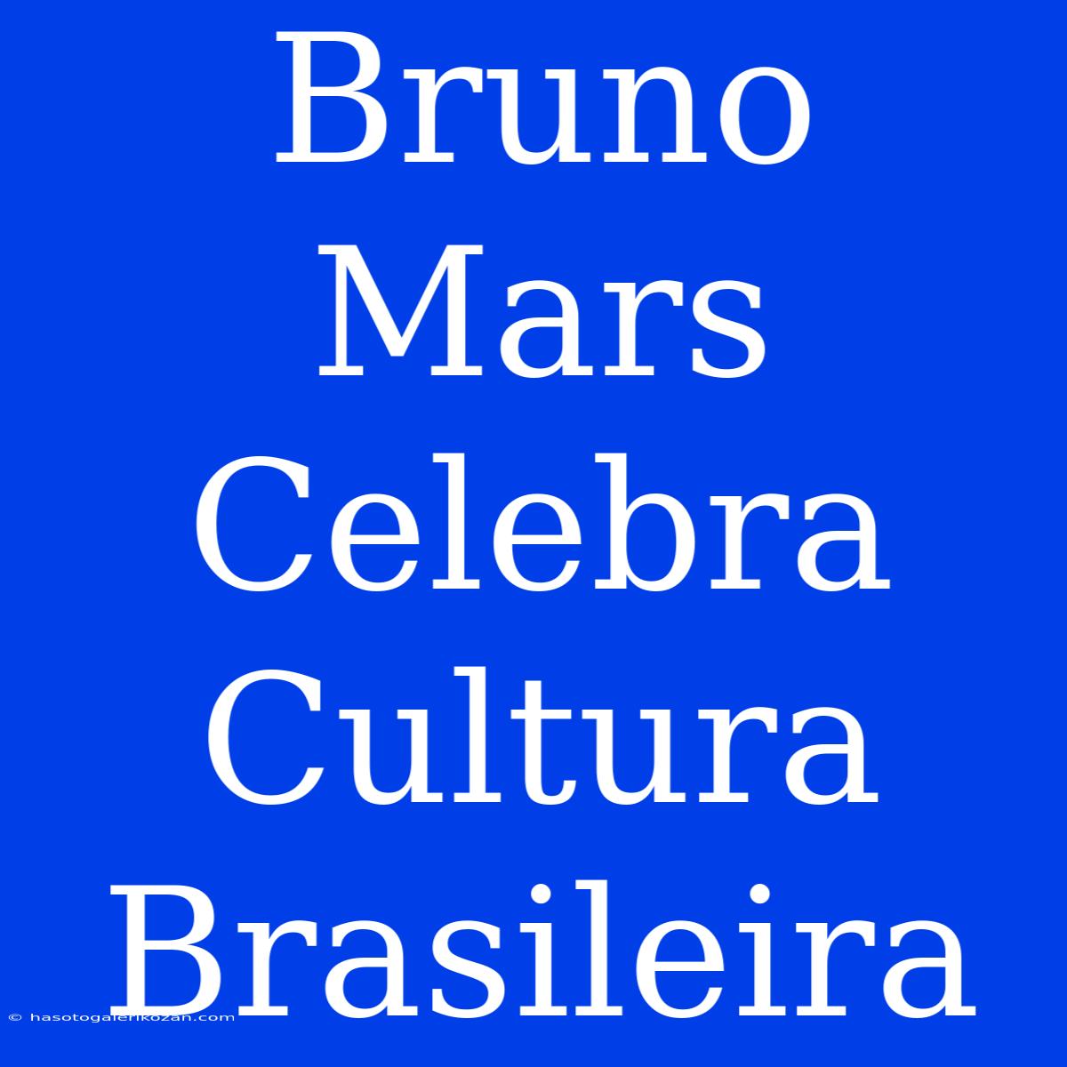 Bruno Mars Celebra Cultura Brasileira