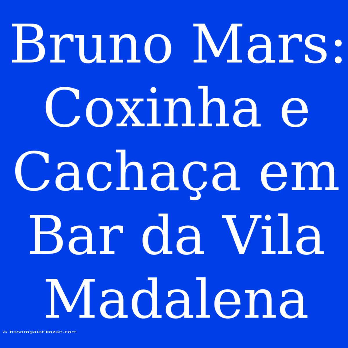 Bruno Mars: Coxinha E Cachaça Em Bar Da Vila Madalena