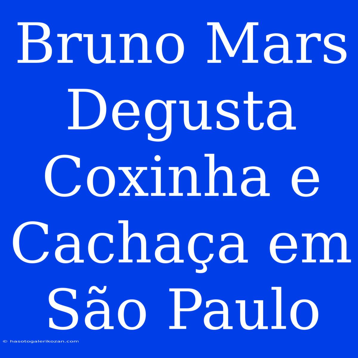 Bruno Mars Degusta Coxinha E Cachaça Em São Paulo