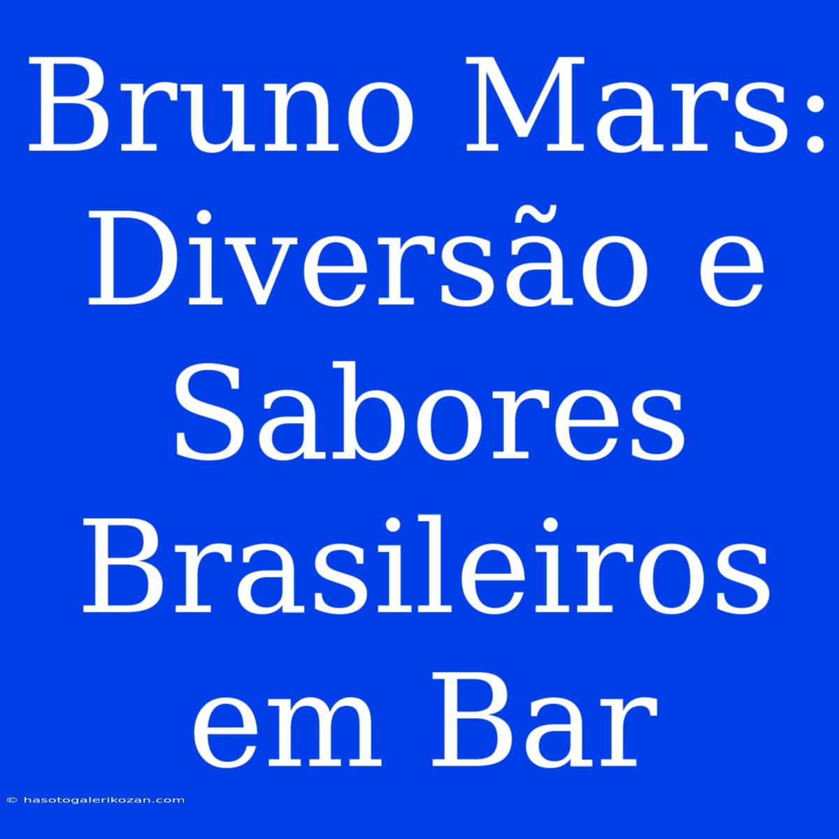 Bruno Mars: Diversão E Sabores Brasileiros Em Bar 