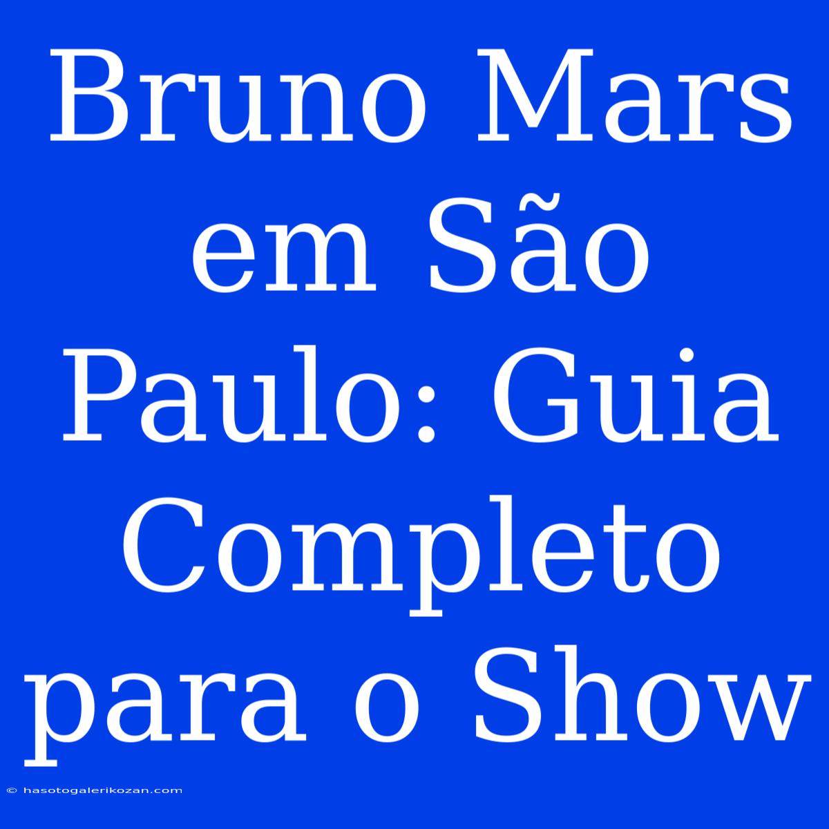 Bruno Mars Em São Paulo: Guia Completo Para O Show