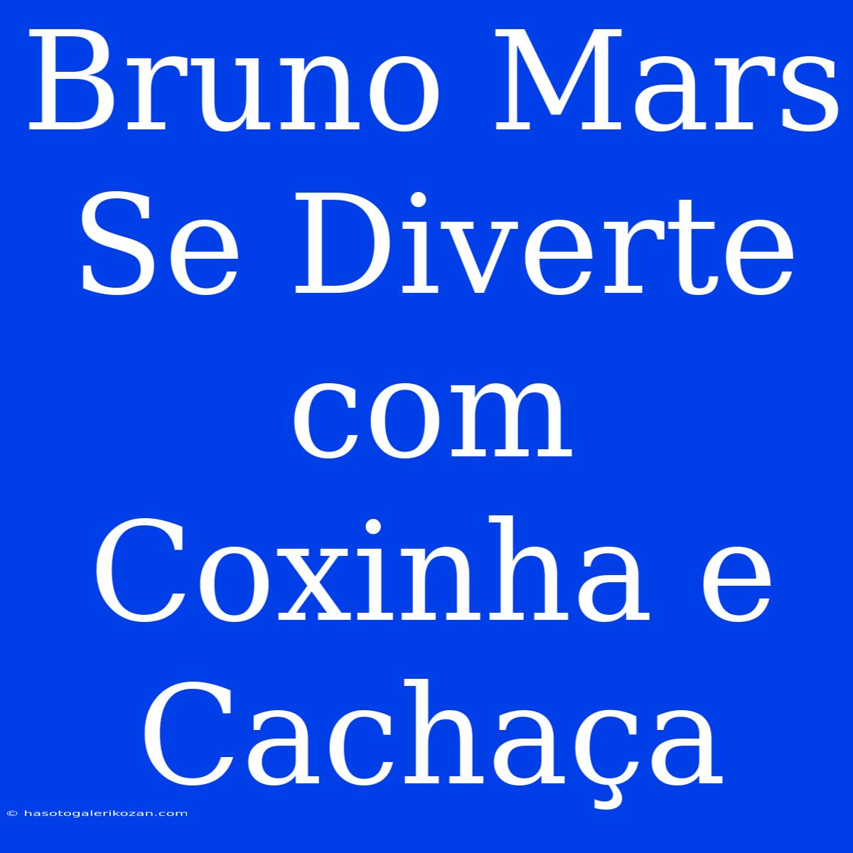 Bruno Mars Se Diverte Com Coxinha E Cachaça