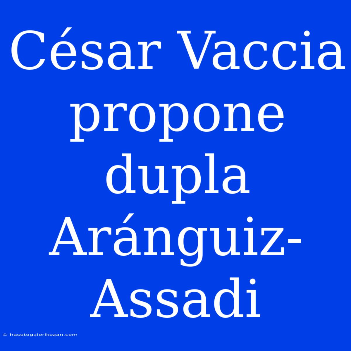 César Vaccia Propone Dupla Aránguiz-Assadi