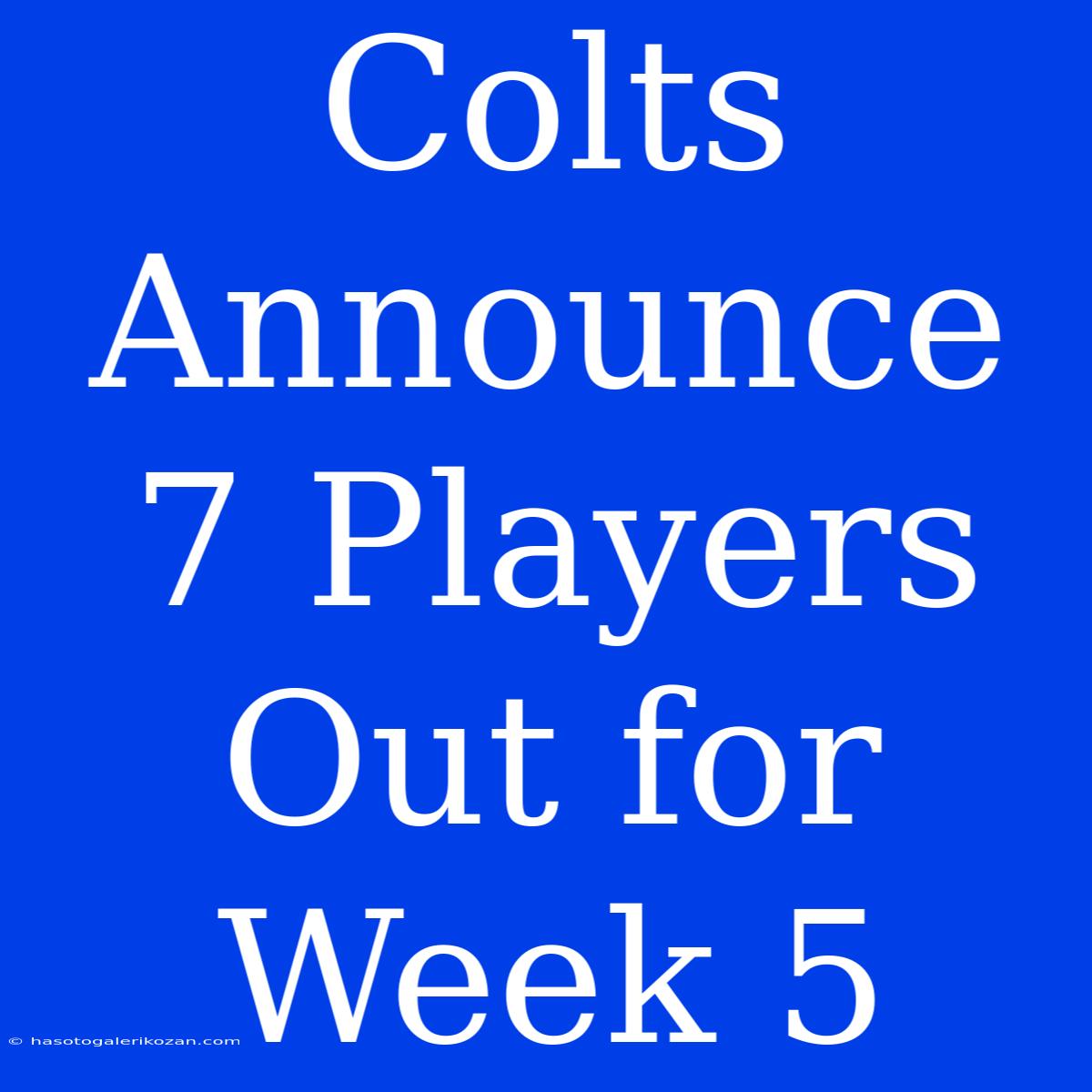 Colts Announce 7 Players Out For Week 5