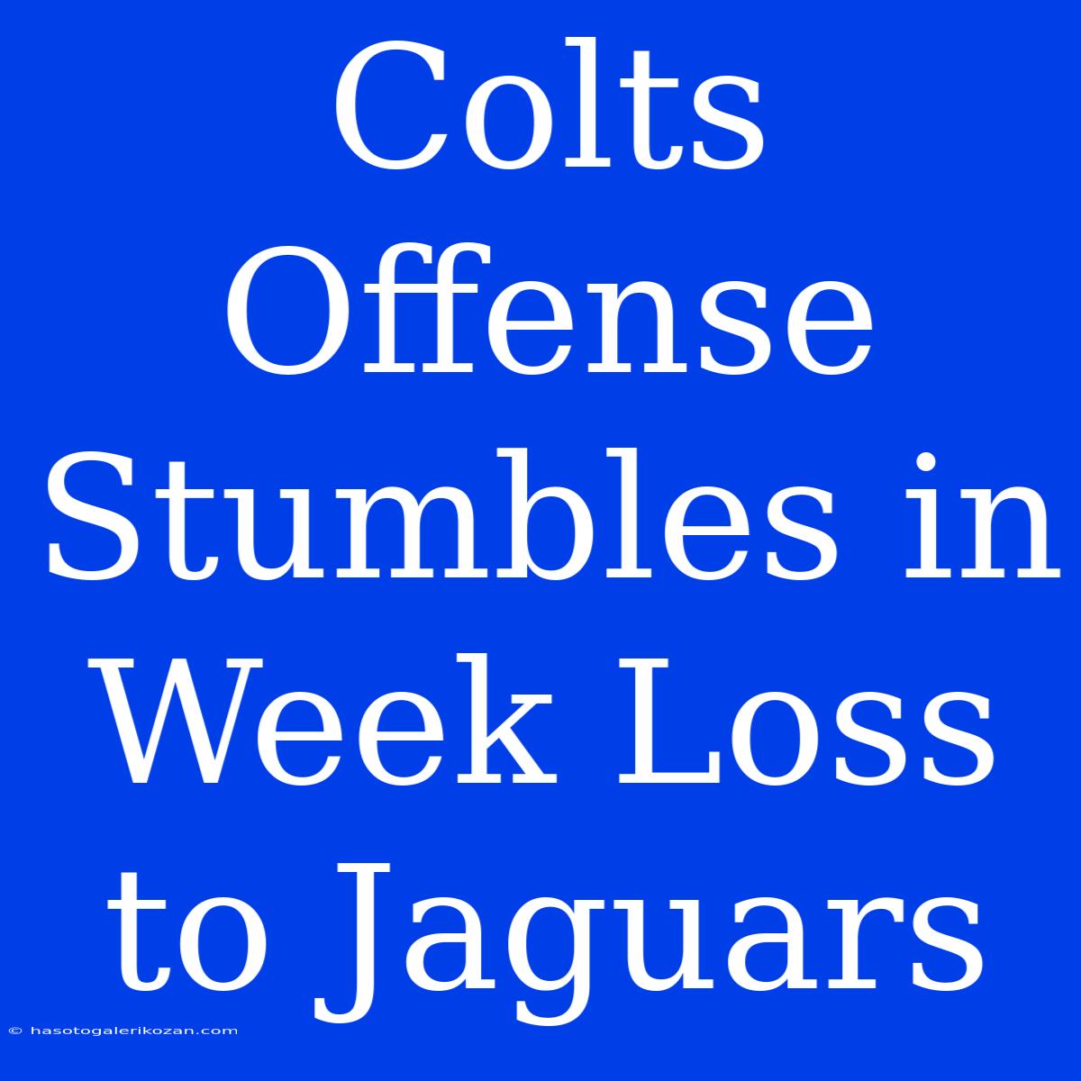 Colts Offense Stumbles In Week Loss To Jaguars 