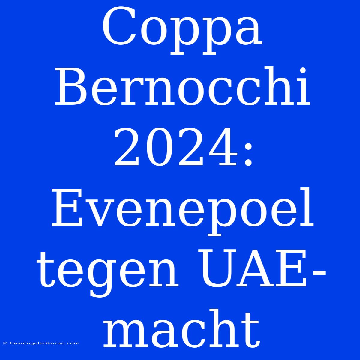 Coppa Bernocchi 2024: Evenepoel Tegen UAE-macht