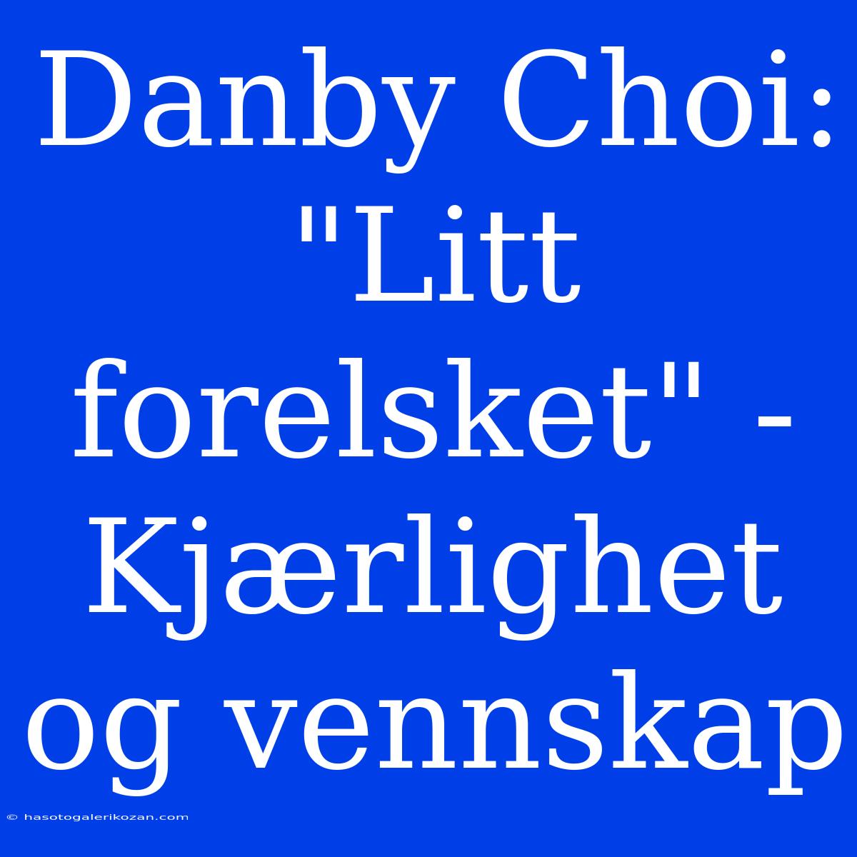 Danby Choi: 