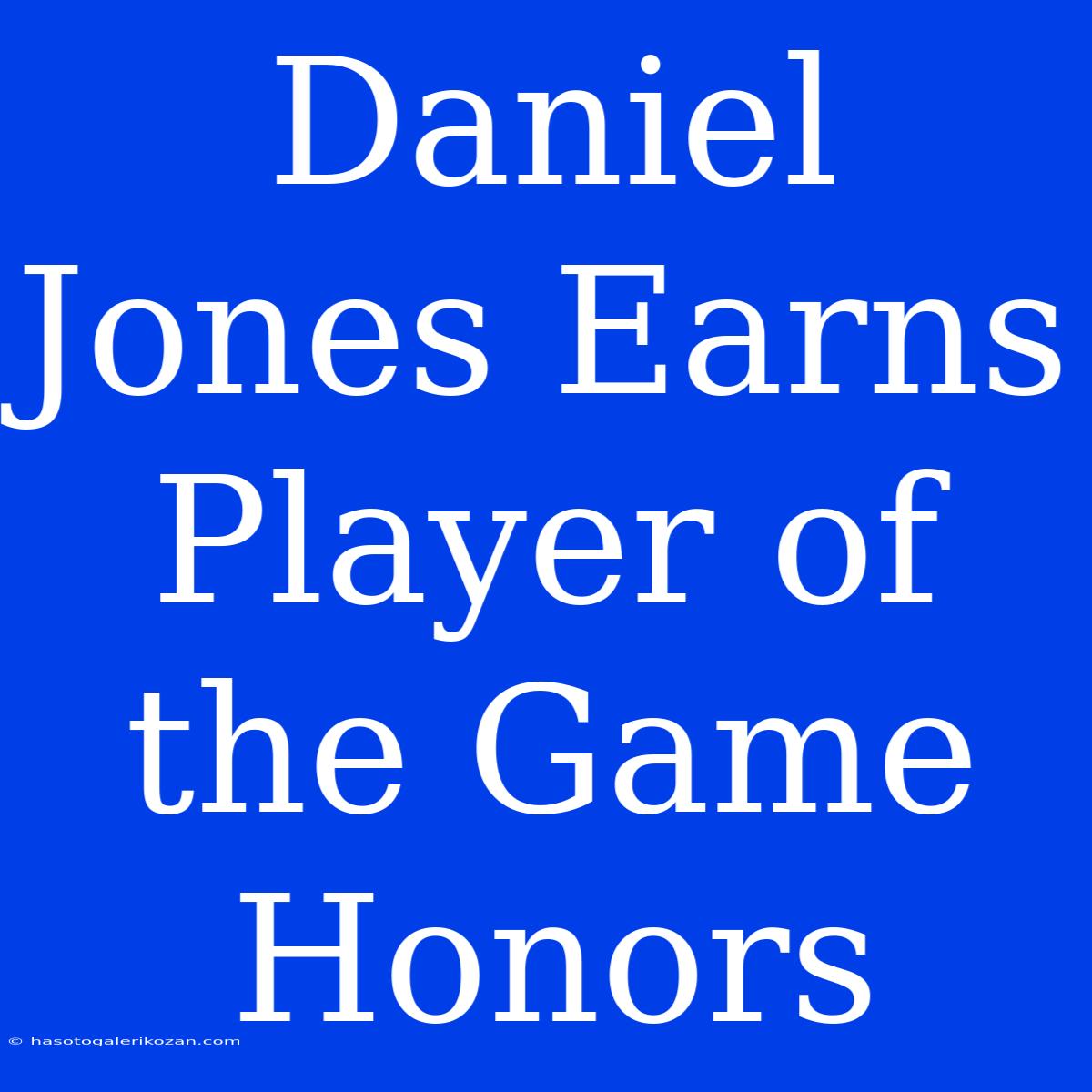 Daniel Jones Earns Player Of The Game Honors