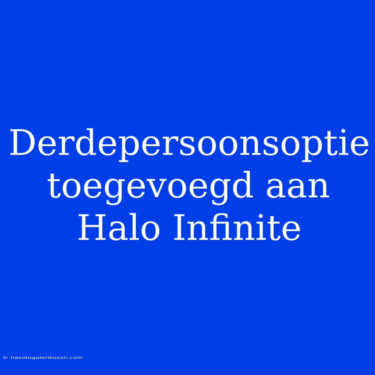 Derdepersoonsoptie Toegevoegd Aan Halo Infinite