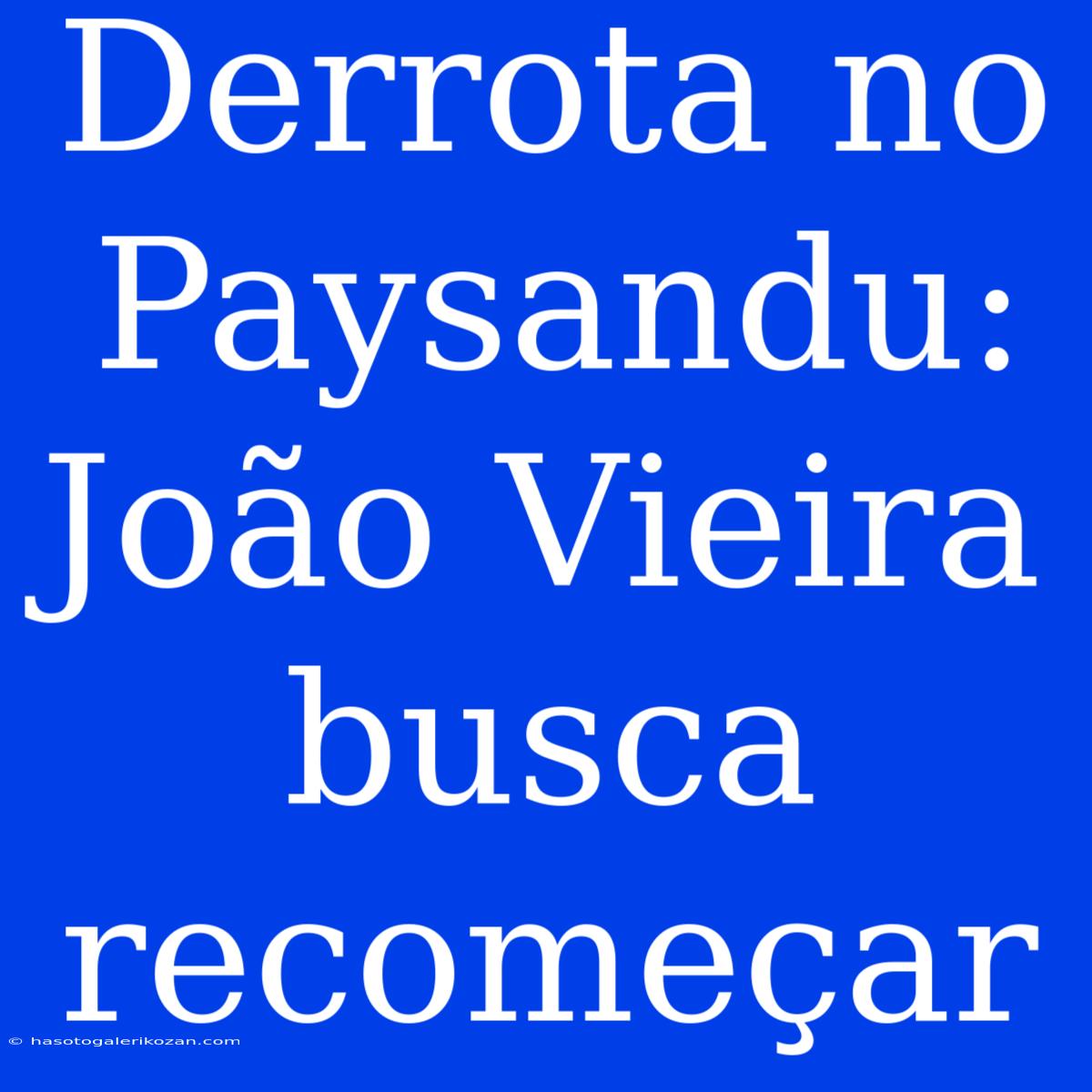 Derrota No Paysandu: João Vieira Busca Recomeçar