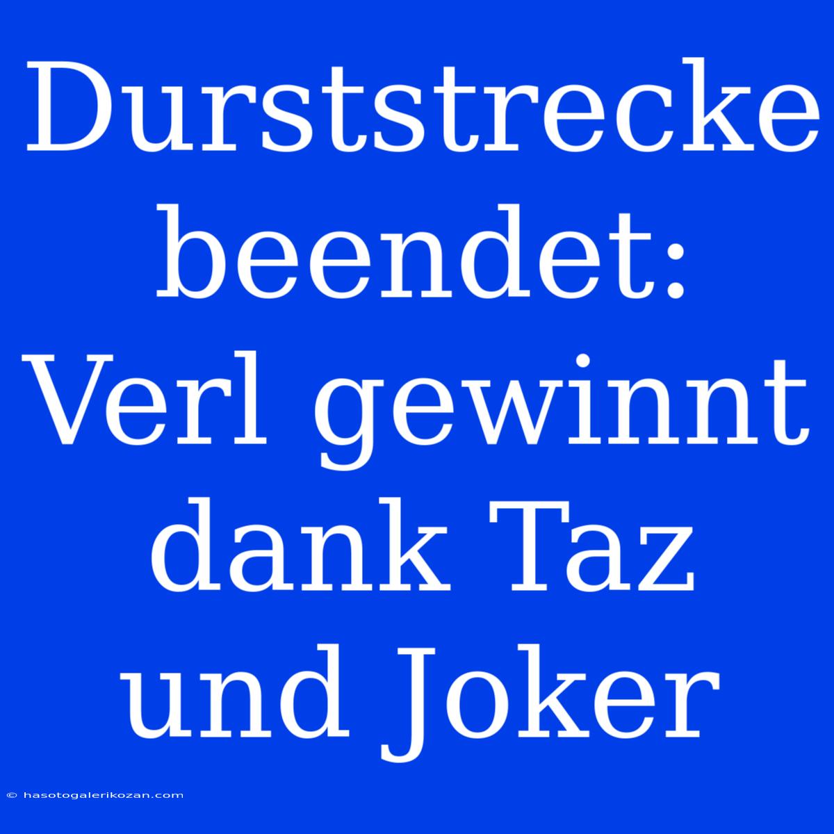 Durststrecke Beendet: Verl Gewinnt Dank Taz Und Joker