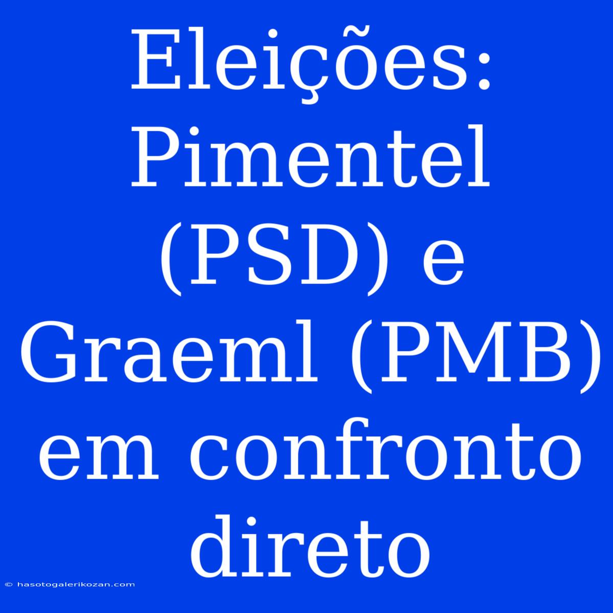 Eleições: Pimentel (PSD) E Graeml (PMB) Em Confronto Direto