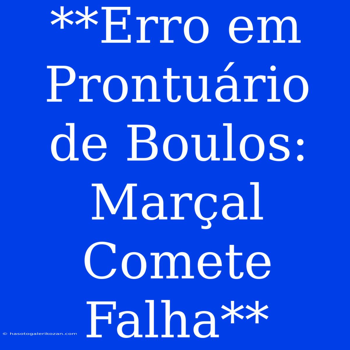 **Erro Em Prontuário De Boulos: Marçal Comete Falha**