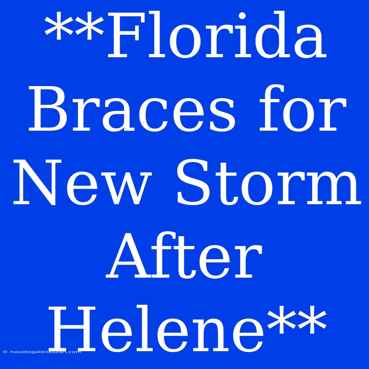 **Florida Braces For New Storm After Helene**