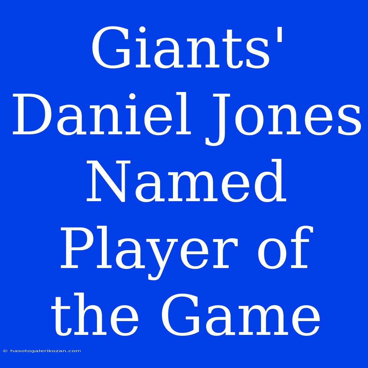 Giants' Daniel Jones Named Player Of The Game 