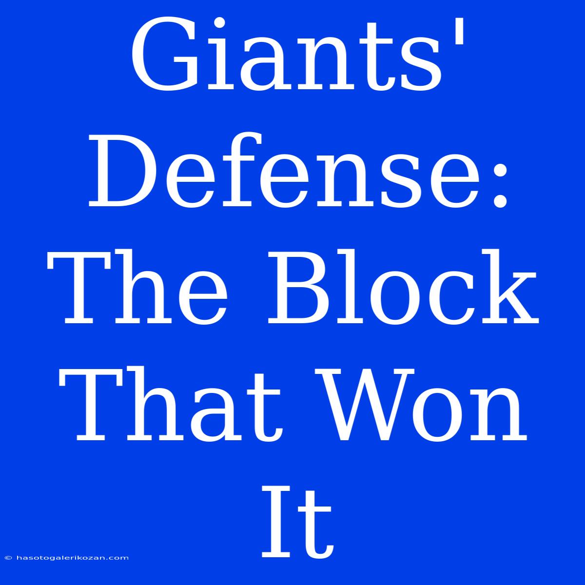 Giants' Defense: The Block That Won It