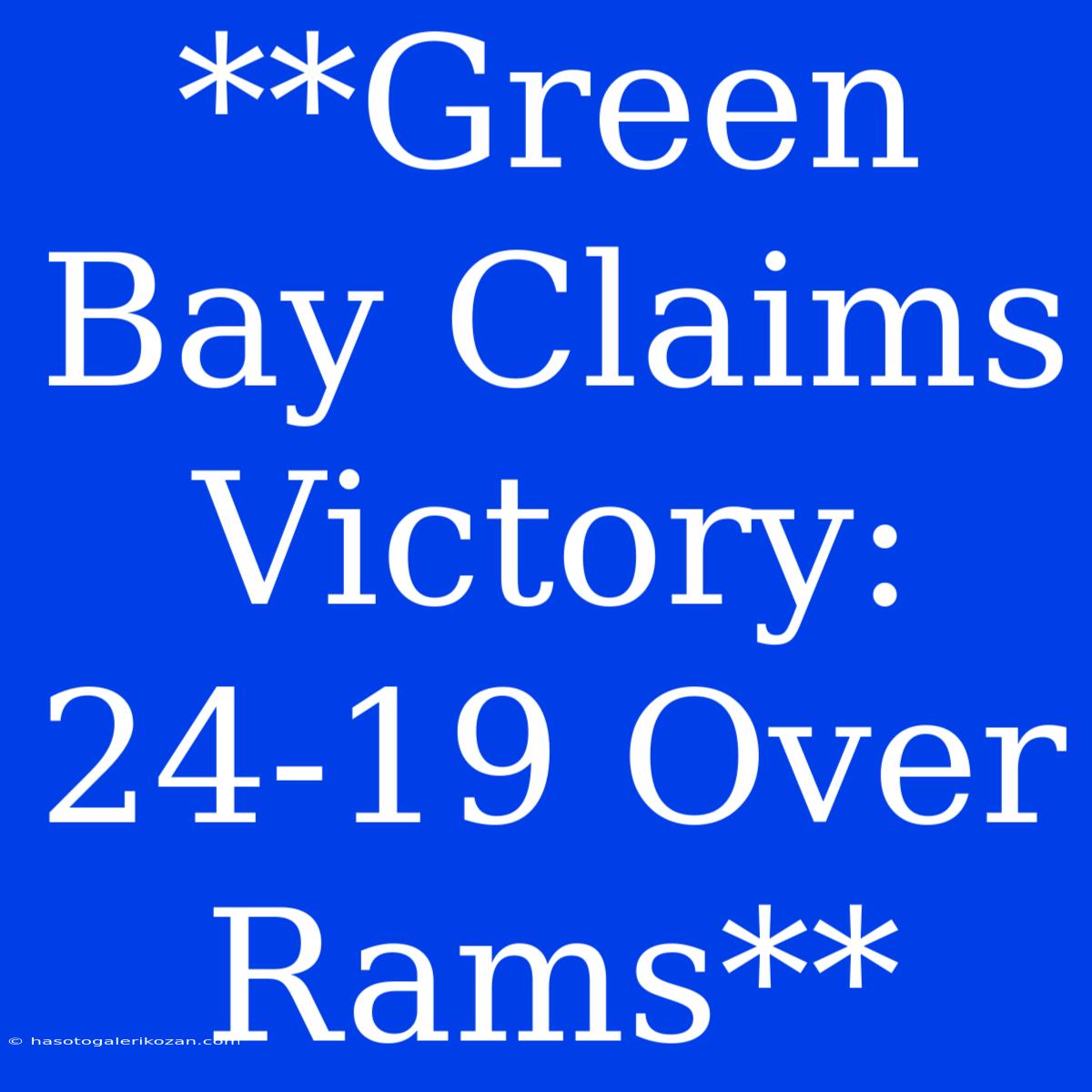 **Green Bay Claims Victory: 24-19 Over Rams**