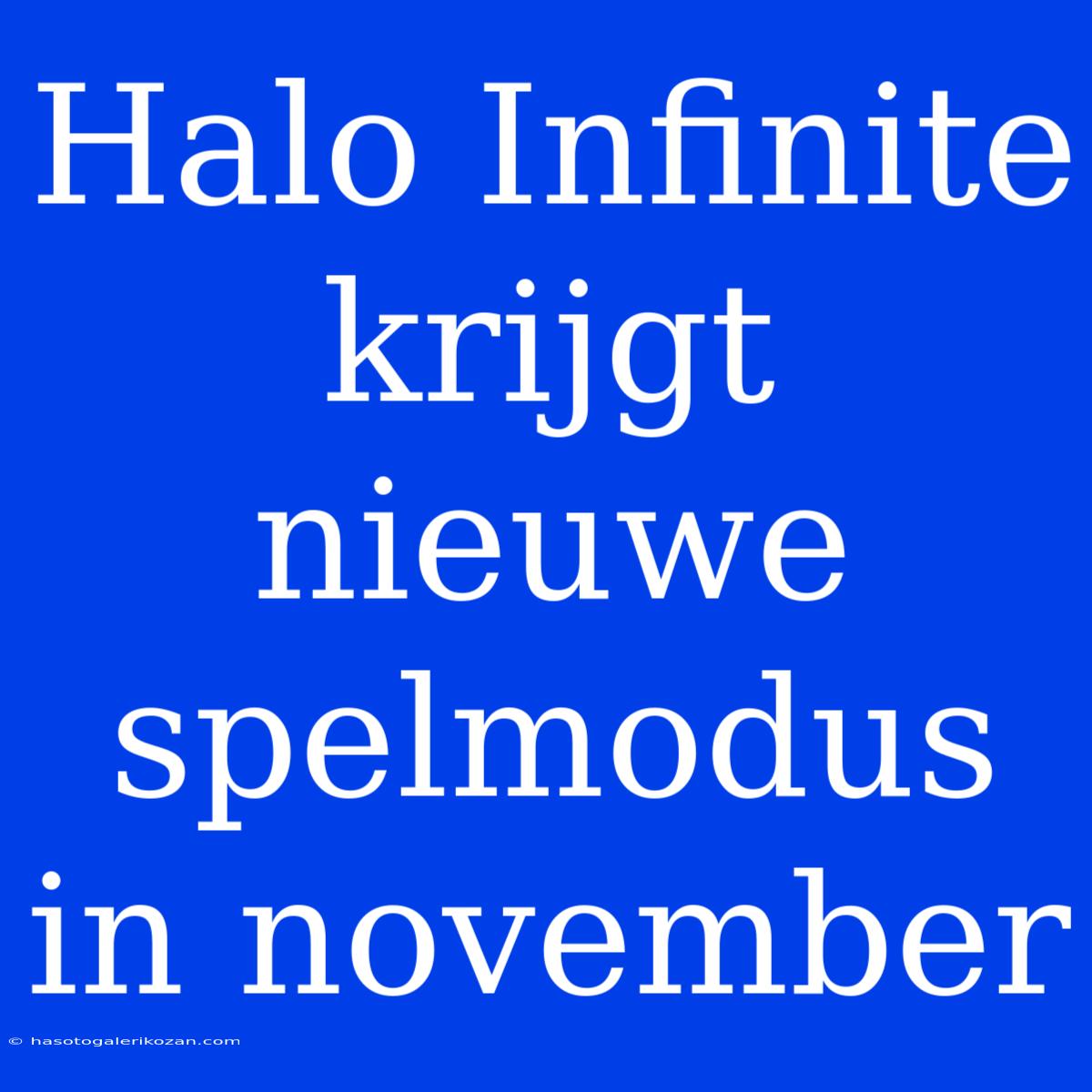 Halo Infinite Krijgt Nieuwe Spelmodus In November