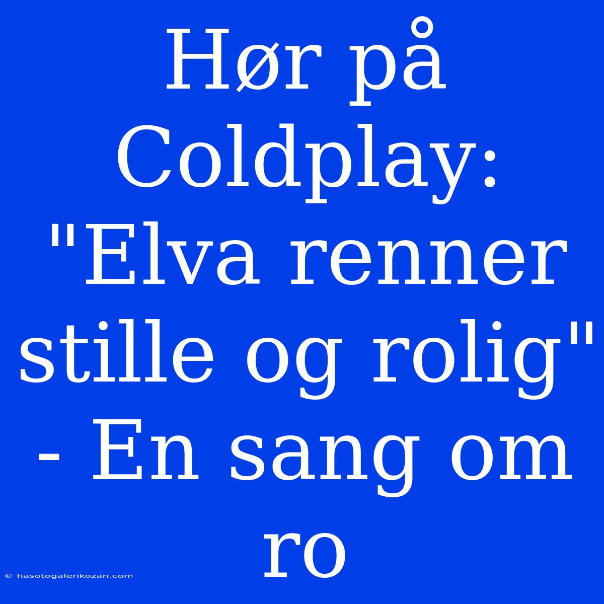 Hør På Coldplay: 