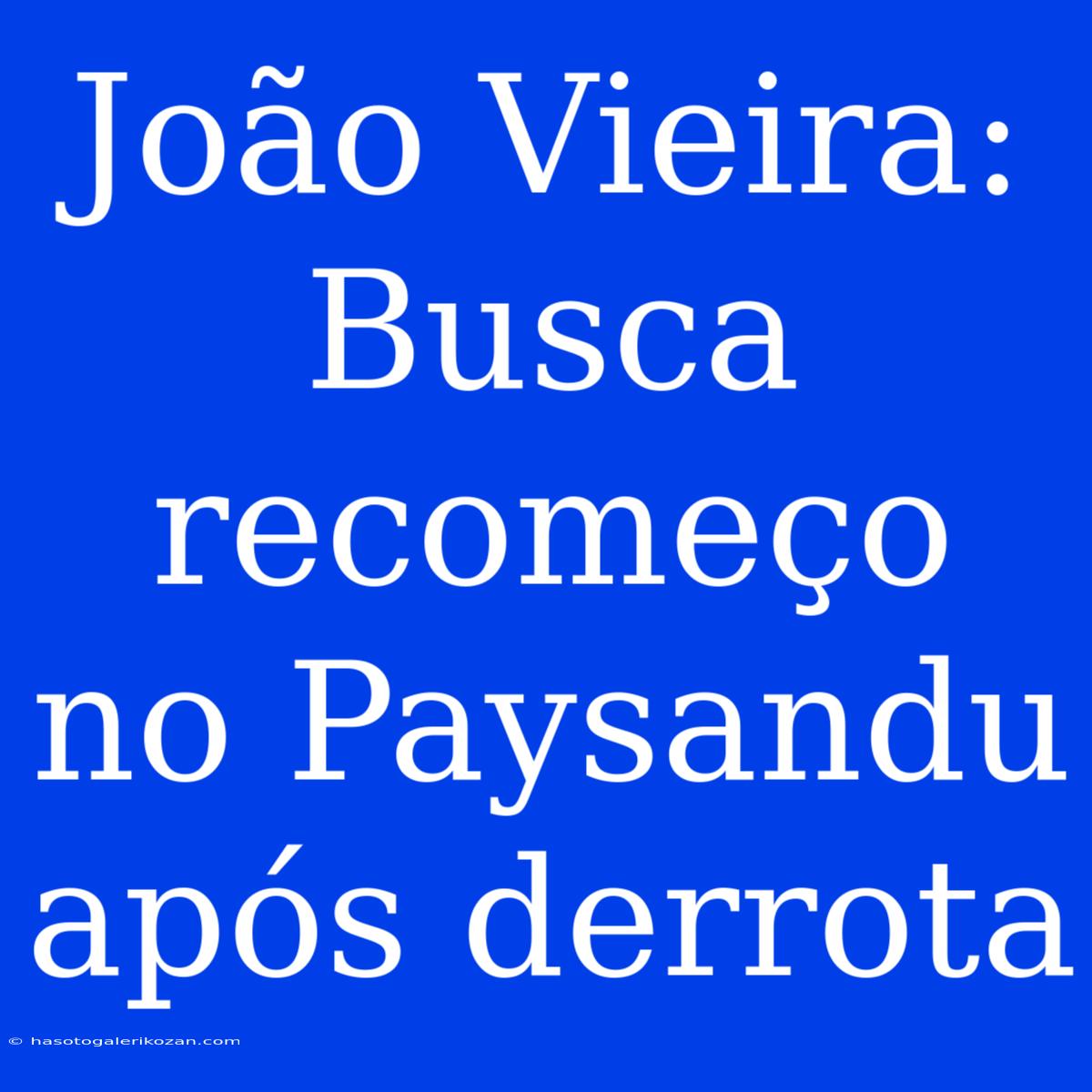 João Vieira: Busca Recomeço No Paysandu Após Derrota