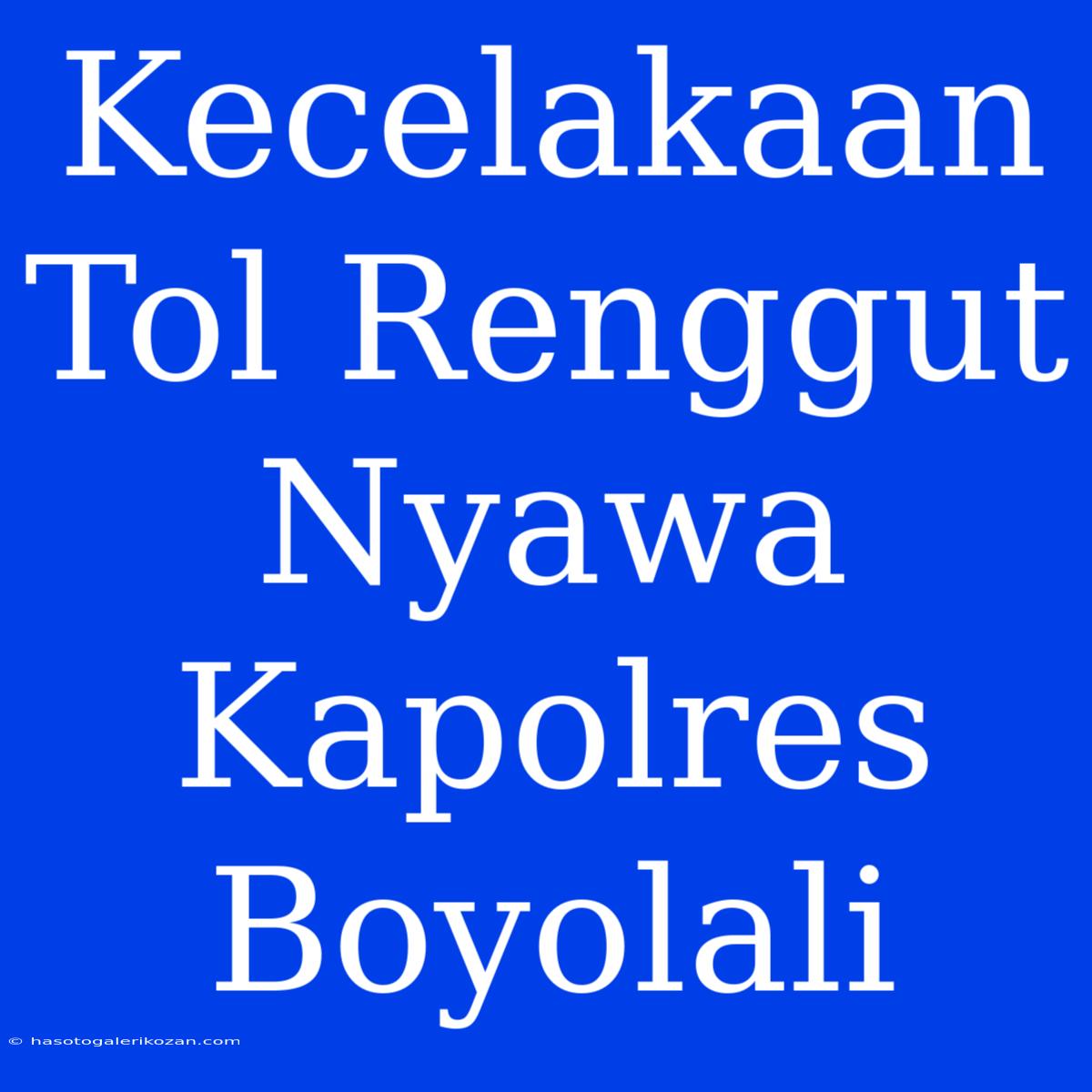 Kecelakaan Tol Renggut Nyawa Kapolres Boyolali