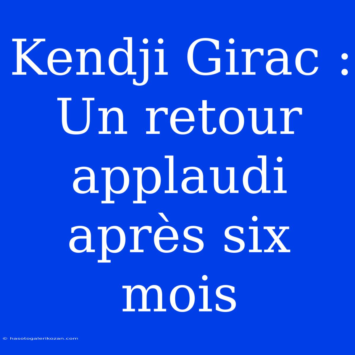 Kendji Girac : Un Retour Applaudi Après Six Mois 