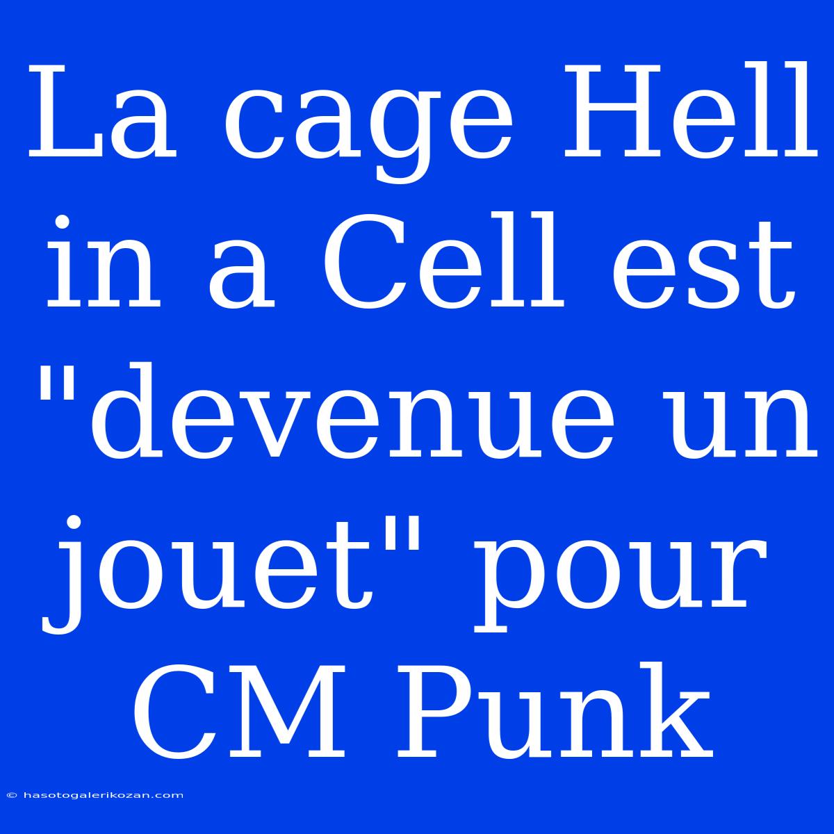 La Cage Hell In A Cell Est 