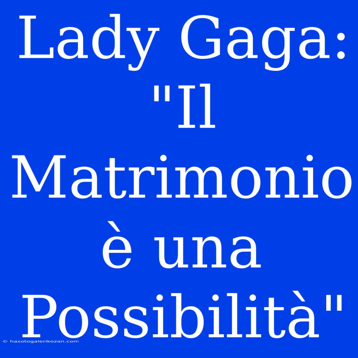 Lady Gaga: 