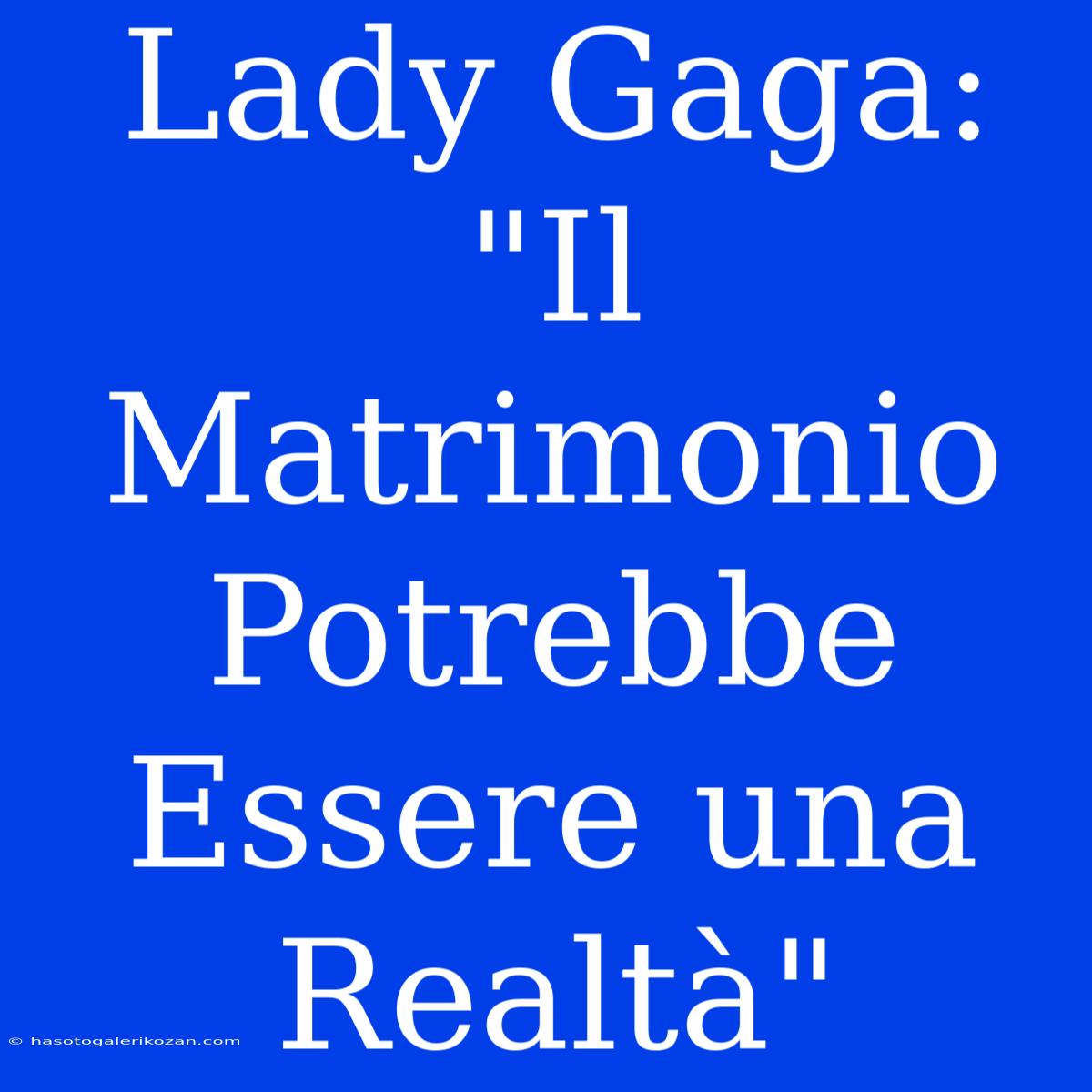 Lady Gaga: 