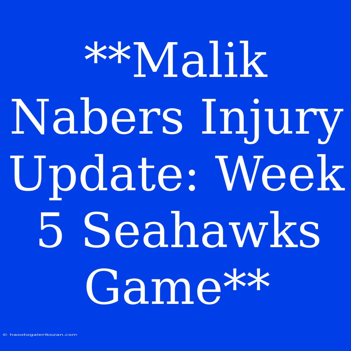 **Malik Nabers Injury Update: Week 5 Seahawks Game**