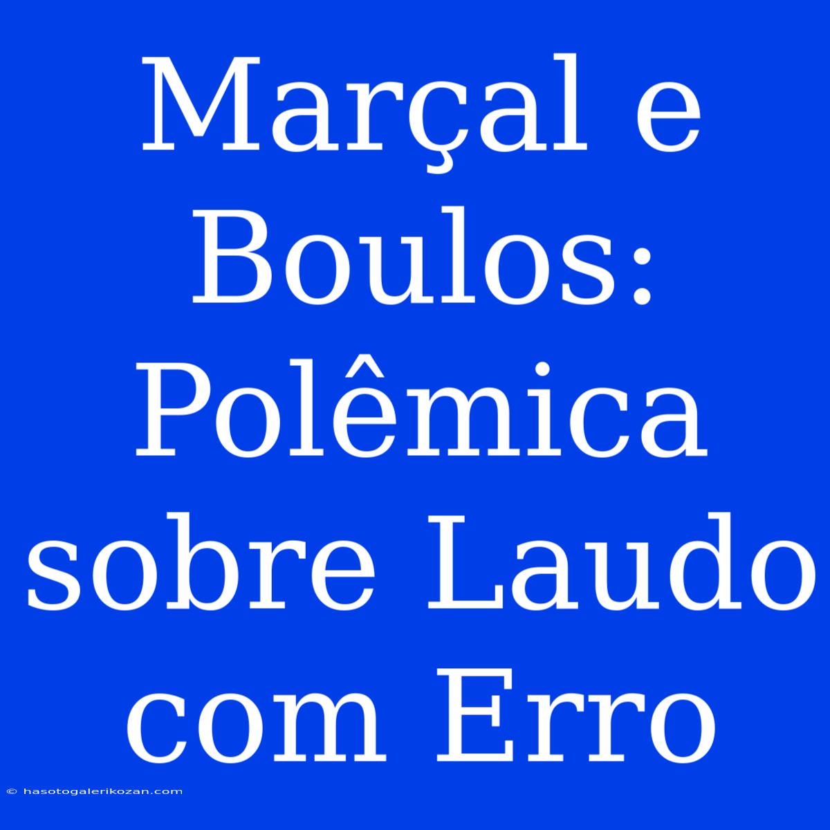 Marçal E Boulos: Polêmica Sobre Laudo Com Erro