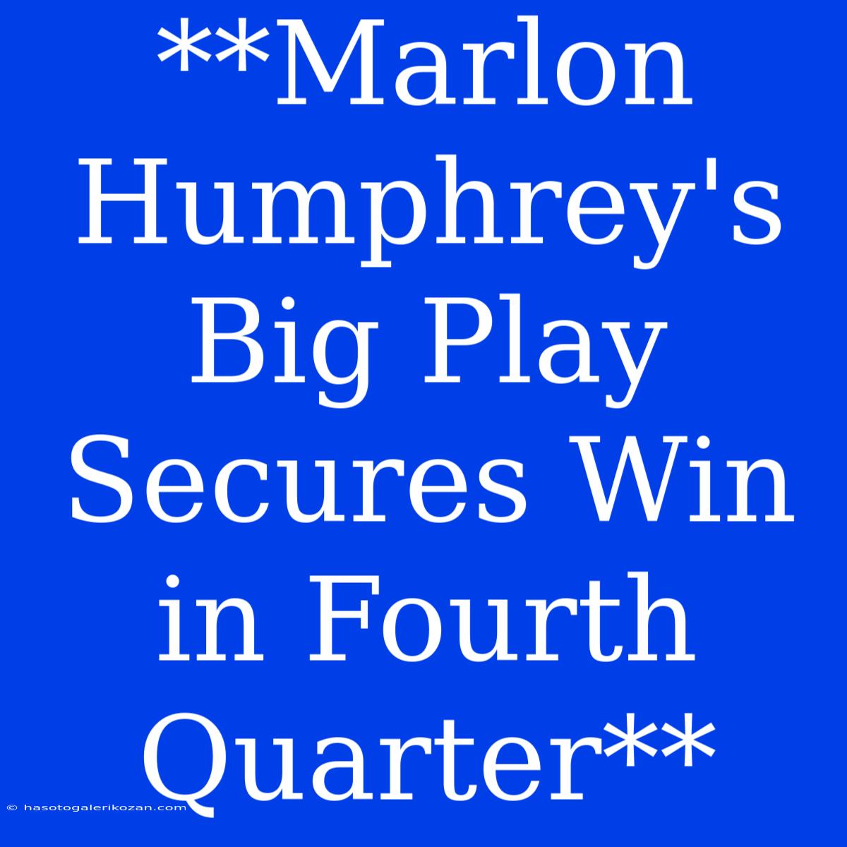 **Marlon Humphrey's Big Play Secures Win In Fourth Quarter**