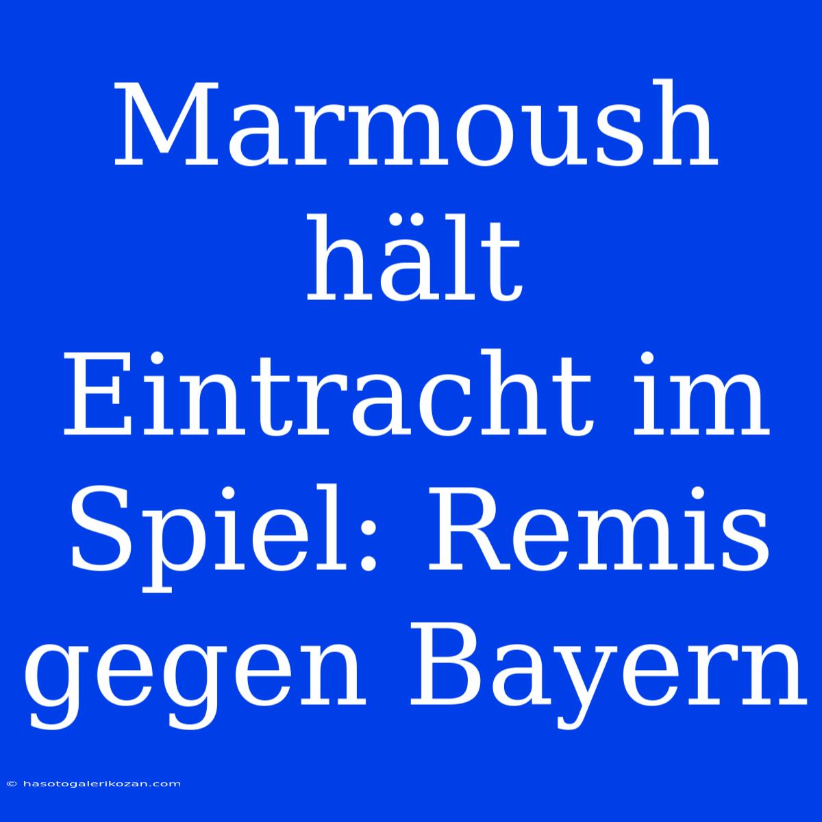 Marmoush Hält Eintracht Im Spiel: Remis Gegen Bayern