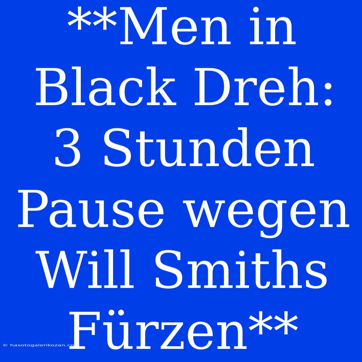 **Men In Black Dreh: 3 Stunden Pause Wegen Will Smiths Fürzen**